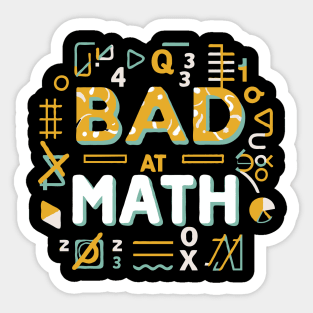 Bad At Math. Funny Math Sticker